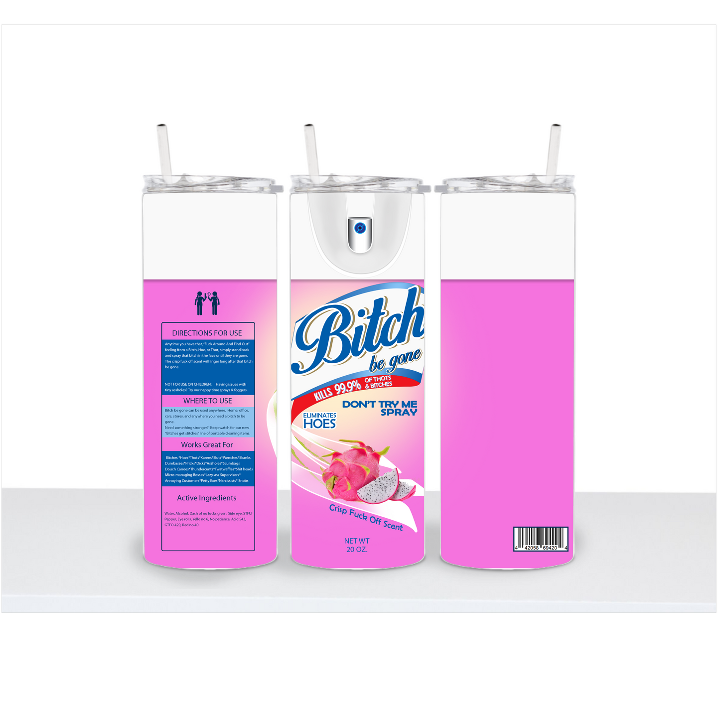 20oz Bitch Be Gone Tumbler