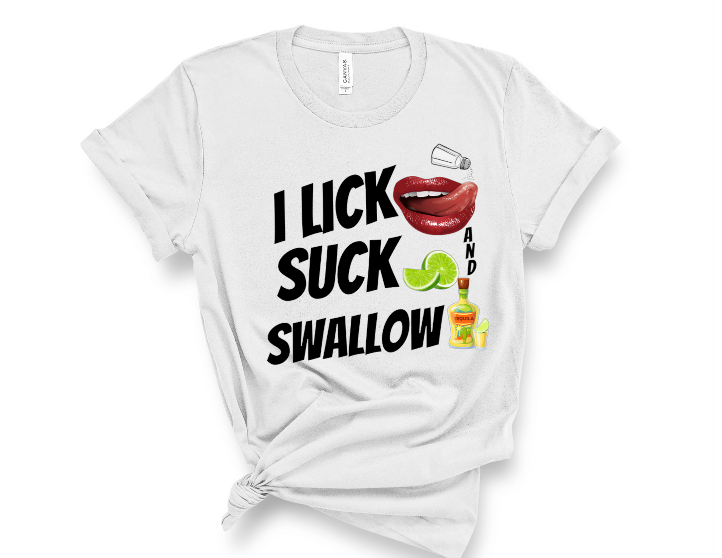 I Lick, Suck, Swallow Tee
