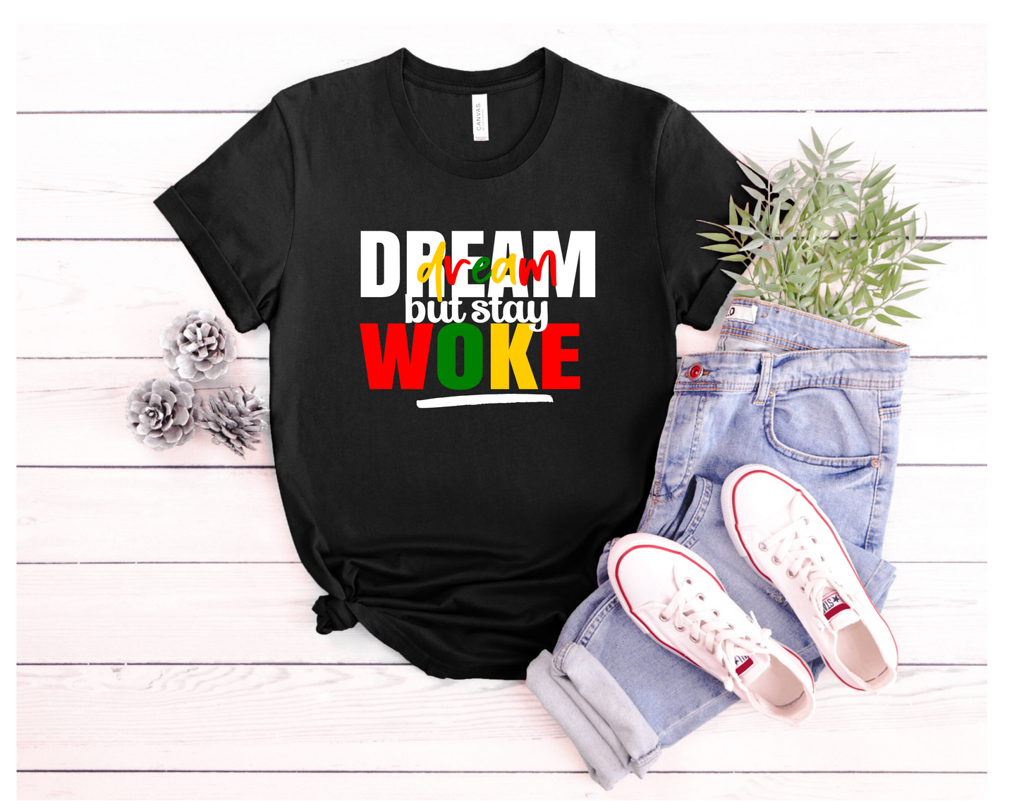 DREAM BUT STAY WOKE TEE