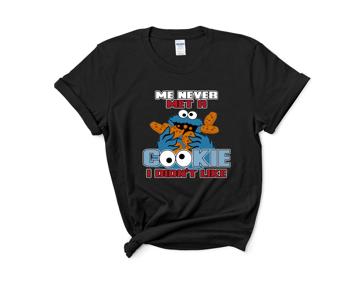 Me Never Met A Cookie Shirt