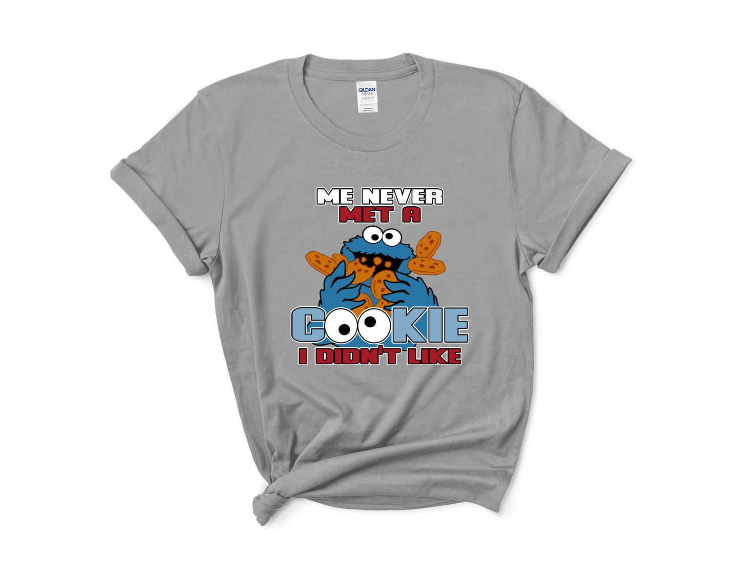Me Never Met A Cookie Shirt