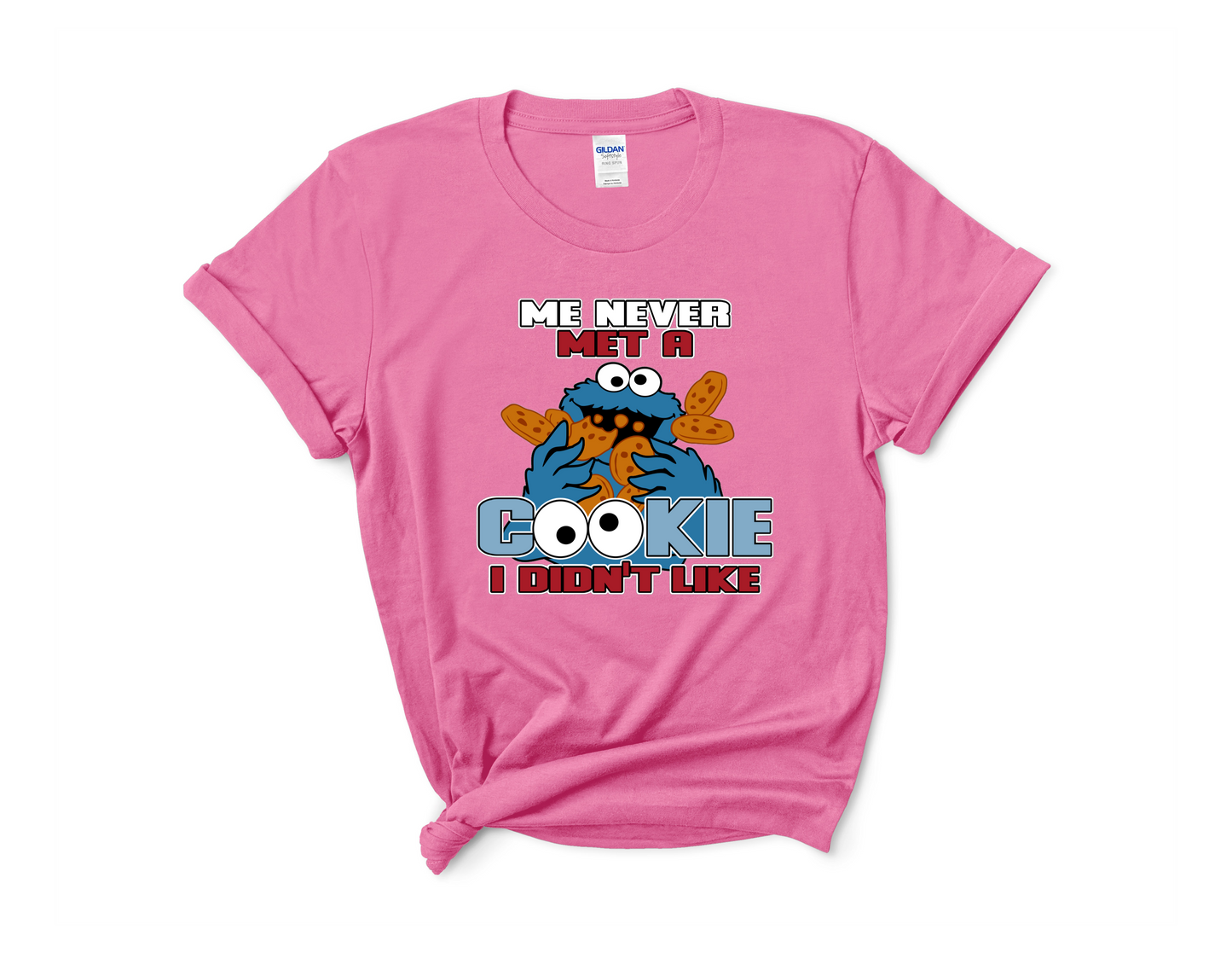 Me Never Met A Cookie Shirt