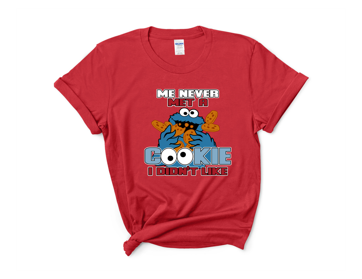 Me Never Met A Cookie Shirt