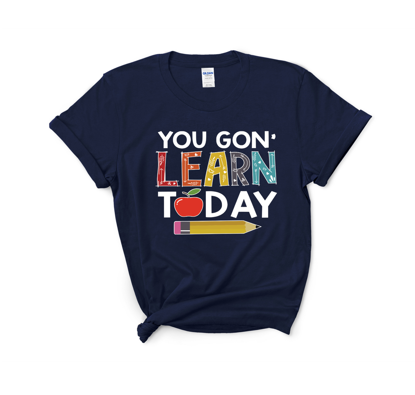 You Gon Learn Today Tee