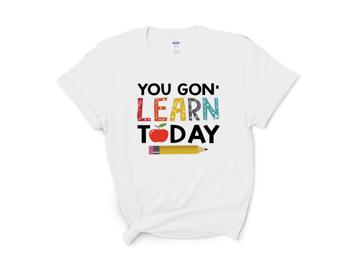 You Gon Learn Today Tee