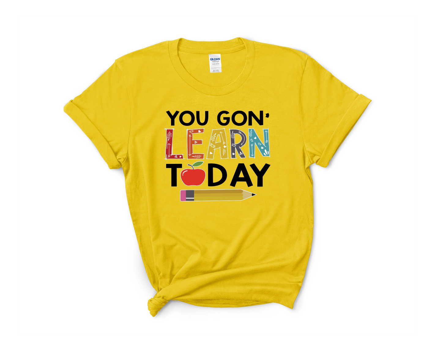 You Gon Learn Today Tee