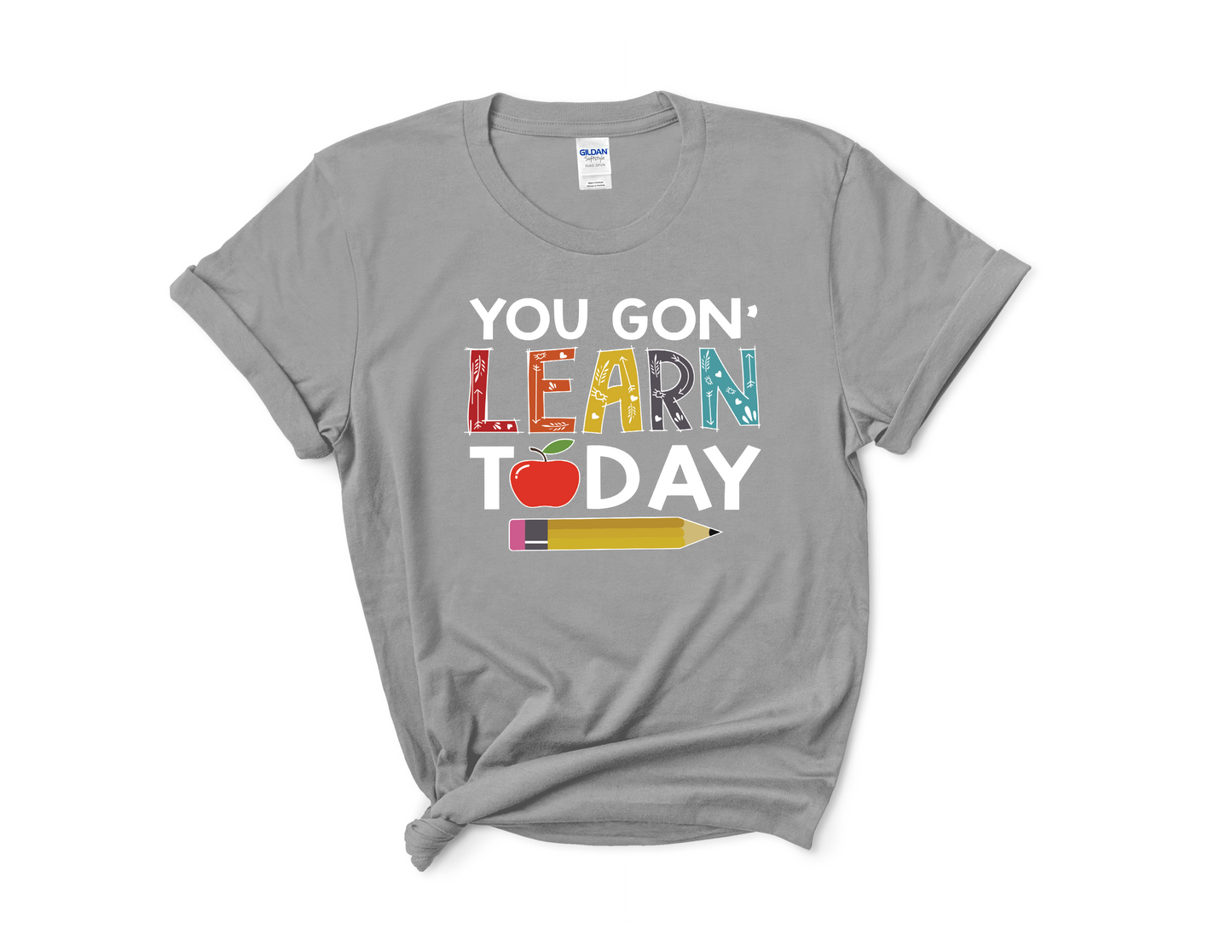 You Gon Learn Today Tee