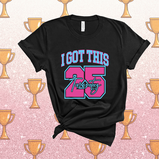 I Got This 2025 Tee
