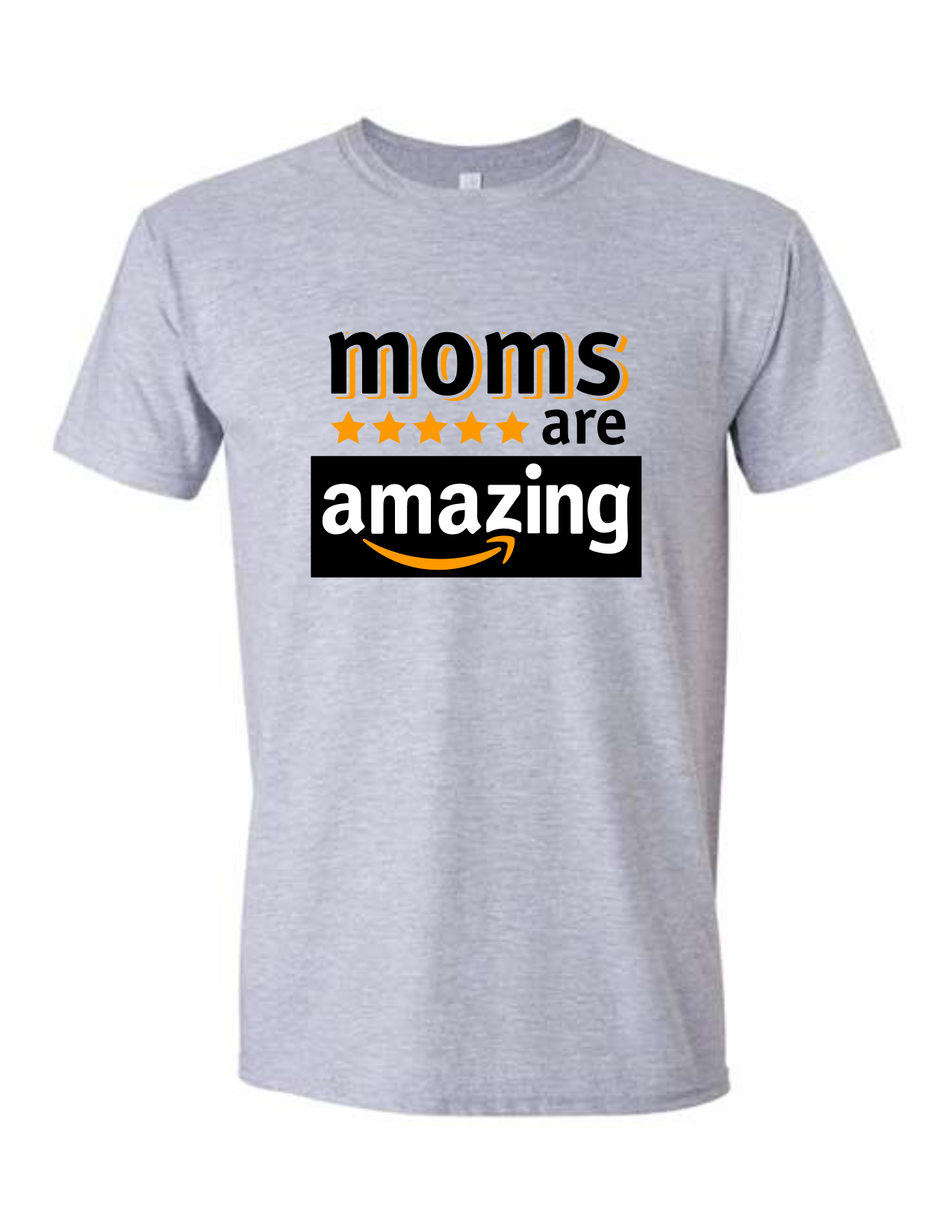 Moms Are Amazing Shirt