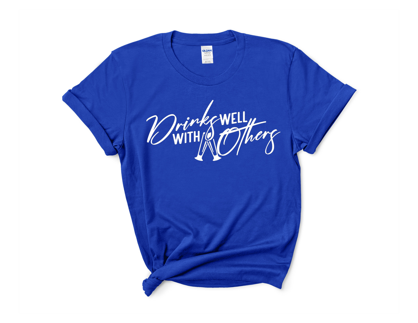 Drinks Well With Others Tee