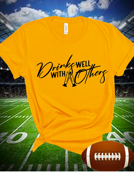 Drinks Well With Others Tee