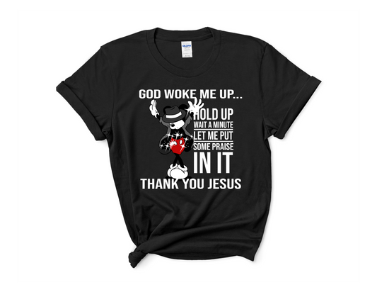 God Woke Me Up Tee