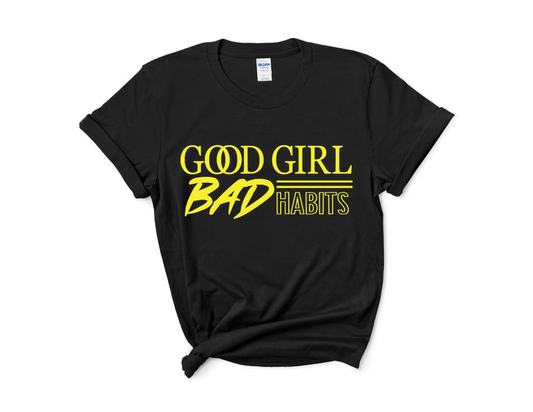 Good Girl Bad Habits Tee