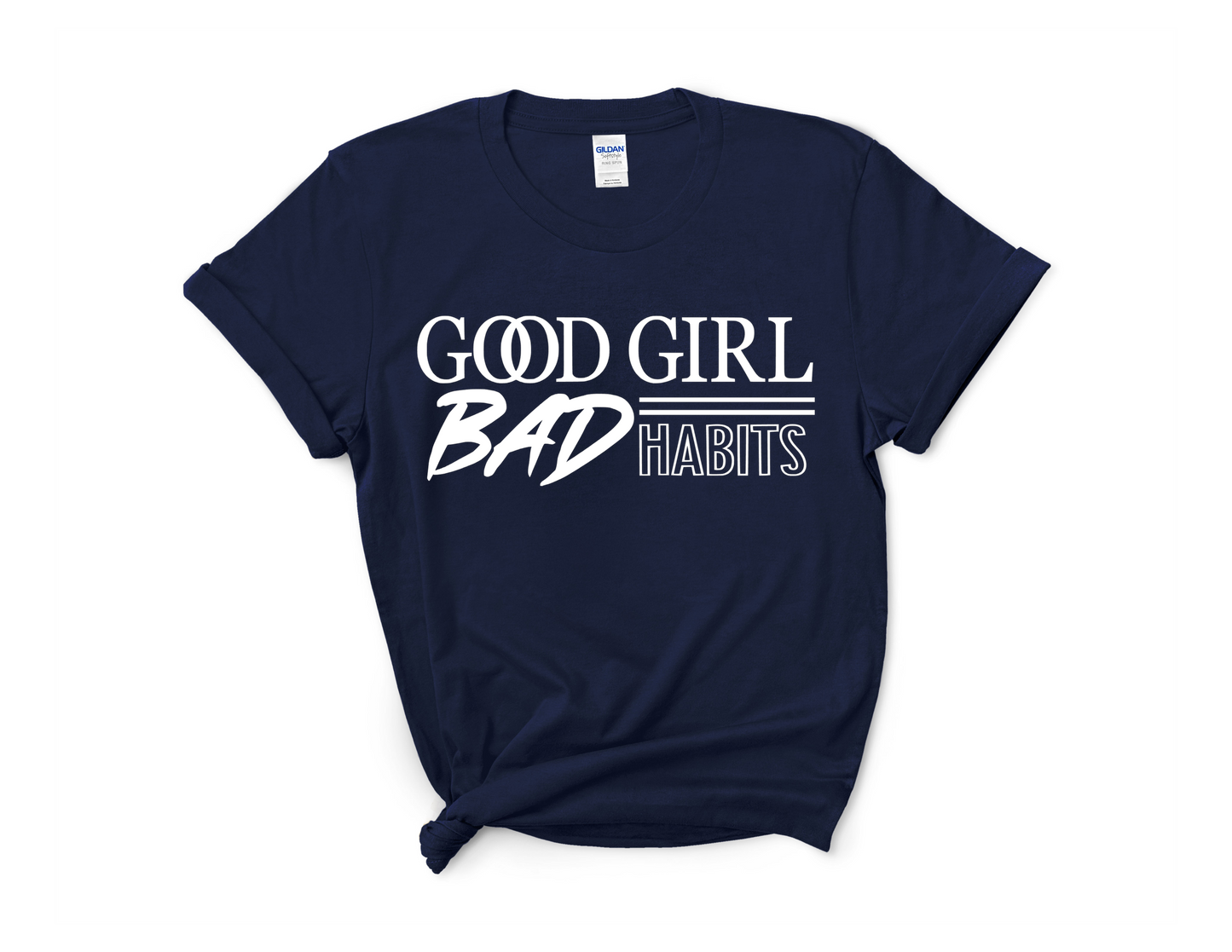 Good Girl Bad Habits Tee