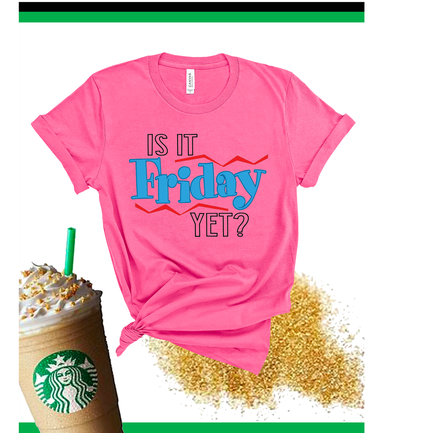 Is It Friday Yet Tee
