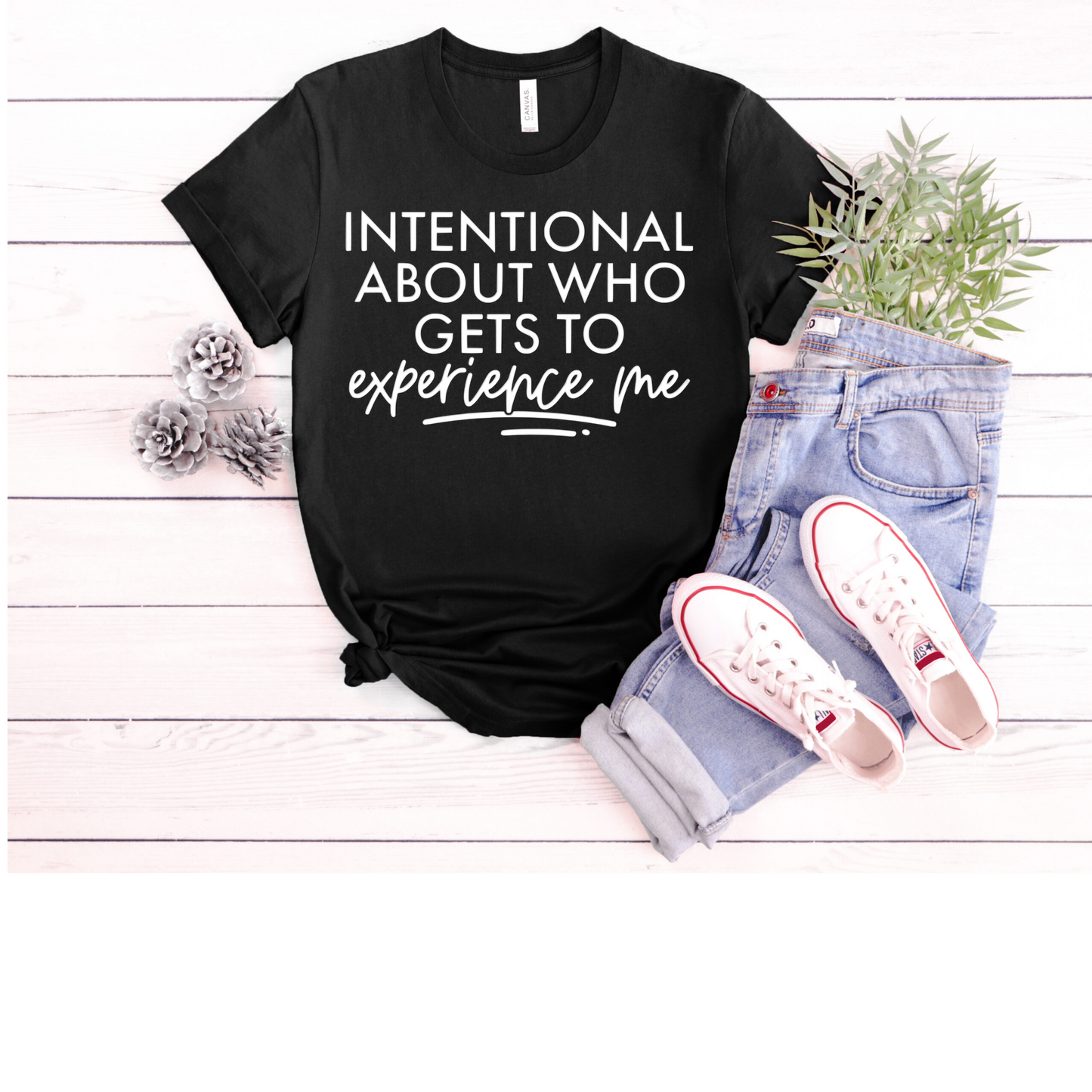 Intentional About Who Gets To Experience Me